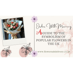 Order with Meaning: A Guide to the Symbolism of Popular Flowers in the UK